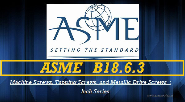 دانلود استاندارد ASME B18.6.3 ویرایش 2013