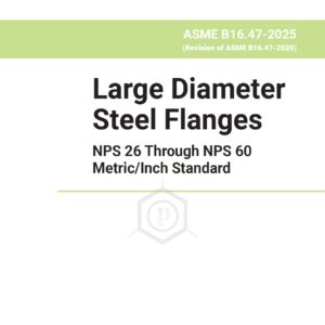 دانلود استاندارد ASME-B16.47 ویرایش 2025